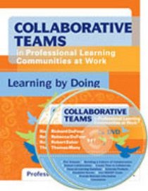 Collaborative Teams in Professional Learning Communities at Work: Learning by Doing