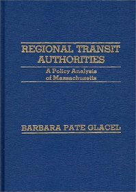 Regional Transit Authorities: A Policy Analysis of Massachusetts