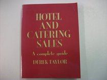 Hotel and Catering Sales: A Complete Guide