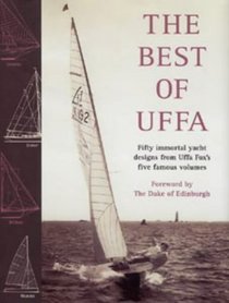The Best of Uffa: Fifty Immortal Yacht Designs from Uffa's Five Famous Volumes