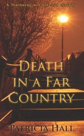 Death in a Far Country (Thackeray and Ackroyd, Bk 13)