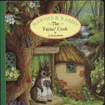 The Fairies' Cook (Martha B Rabbit)