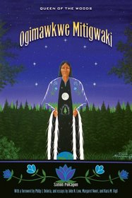 Ogimawkwe Mitigwaki: Queen of the Woods (American Indian Studies)