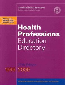 Health Professions Education Directory 1999-2000 (Health Professions Education Directory, 27th ed)