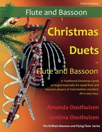 Christmas Duets for Flute and Bassoon: 21 Traditional Carols arranged for equal flute and bassoon players of intermediate standard.