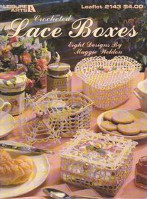 Crocheted Lace Boxes: Eight Designs by Maggie Weldon