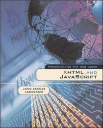Programming the Web Using Xhtml and Javascript (Web Developer Series)