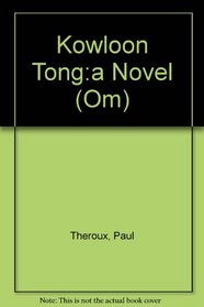 Kowloon Tong:a Novel (Om)