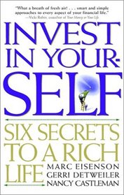 Invest in Your-SELF: Six Secrets to a Rich Life