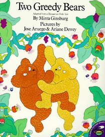 Two Greedy Bears : Adapted From A Hungarian Folk Tale (Aladdin Picture Books)