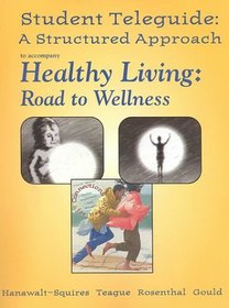 Teleguide: A Structured Approach to accompany Healthy Living Road to Wellness  Telecourse