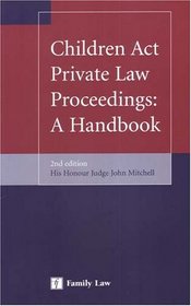 Children Act Private Law Proceedings: A Handbook