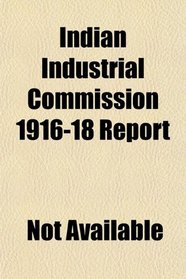 Indian Industrial Commission 1916-18 Report