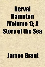 Derval Hampton (Volume 1); A Story of the Sea