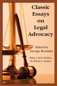 Classic Essays on Legal Advocacy