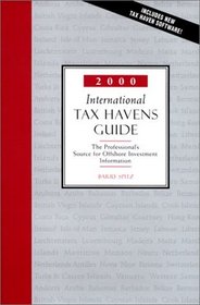 2000 International Tax Havens Guide: The Professional's Source for Offshore Investment Information