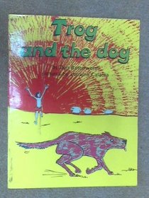 Trog and the Dog