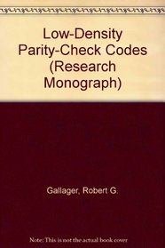 Low-Density Parity-Check Codes (Research Monograph)