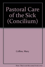 Pastoral Care of the Sick (Concilium)