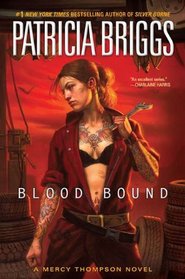 Blood Bound (Mercy Thompson, Bk 2)