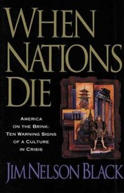When Nations Die: Ten Warning Signs of a Culture in Crisis