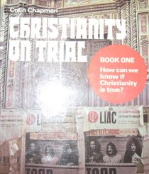 Christianity on Trial: Bk. 1 (His Christianity on trial ; book 1)
