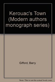 Kerouac's town (Modern authors monograph series)