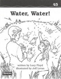 Water, Water ! Book 45 Saxon Phonics Decodable Reader Grade 1