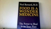 Food is a Wonder Medicine: the Power to Heal is on Your Plate