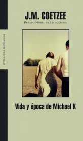 Vida Y Epoca De Michael K. / Life And Times of Michael K. (Spanish Edition)