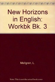 New Horizons in English: Workbk Bk. 3