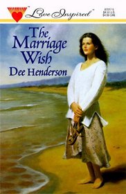 Marriage Wish (Love Inspired Series, No. 17)