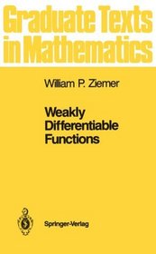 Weakly Differentiable Functions : Sobolev Spaces and Functions of Bounded Variation (Graduate Texts in Mathematics)