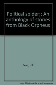 Political spider;: An anthology of stories from Black Orpheus