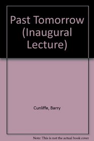 Past Tomorrow (Inaugural Lecture)