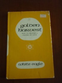 Golden Harvest (Your Journey in the Light)