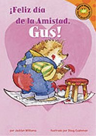 ¡Feliz día de la Amistad, Gus! (Happy Valentine's Day, Gus!) (Read-It! Readers En Espanol Nivel Anaranjado) (Spanish Edition)