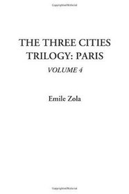 The Three Cities Trilogy: Paris, Volume 4