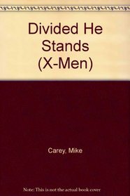Divided He Stands (X-Men)