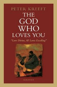 The God Who Loves You: Love Divine, All Loves Excelling