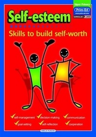 Self-Esteem: Skills to Build Self-Worth (Self-Esteem)