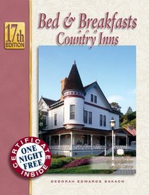 Bed  Breakfasts And Country Inns Guide Book (Bed and Breakfasts and Country Inns: the Official Guide to American Historic Inns)