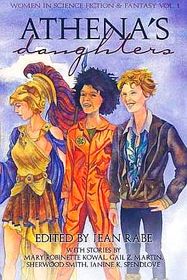 Athena's Daughters, vol. 1: Women in Science Fiction & Fantasy (Volume 1)