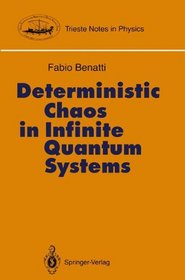 Deterministic Chaos in Infinite Quantum Systems (Lecture Notes in Mathematics)