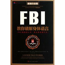 The FBI Handbook of Bodylanguage:How to Speed-Reading People(Value Platinum Edition) (Chinese Edition)