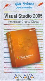 Visual Studio 2005 (Guias Practicas Para Usuarios / Practical Guides for Users)