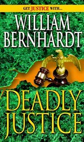 Deadly Justice (Ben Kincaid, Bk 3)