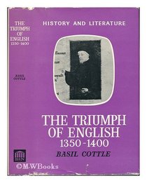 The triumph of English, 1350-1400 (History and literature)