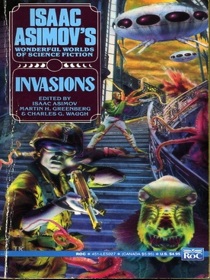 Invasions (Isaac Asimov's Wonderful Worlds of Science Fiction, No10)