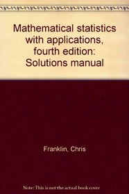 Mathematical statistics with applications, fourth edition: Solutions manual